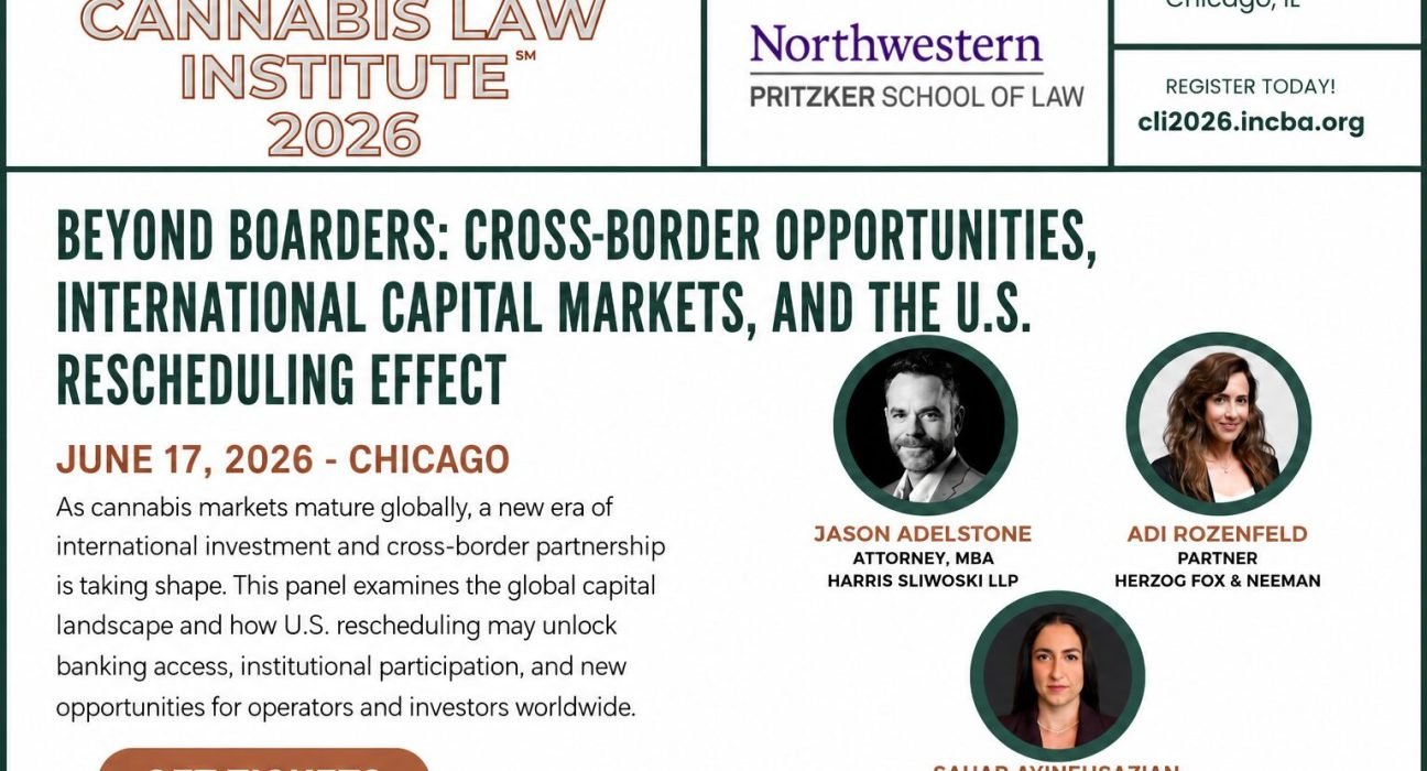 Event flyer for the 2026 Cannabis Law Institute in Chicago, highlighting a panel on cross-border opportunities featuring three speakers, hosted by Pritzker School of Law.